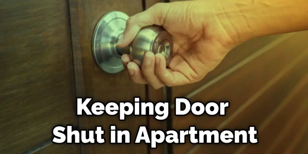Keeping Door Shut in Apartment