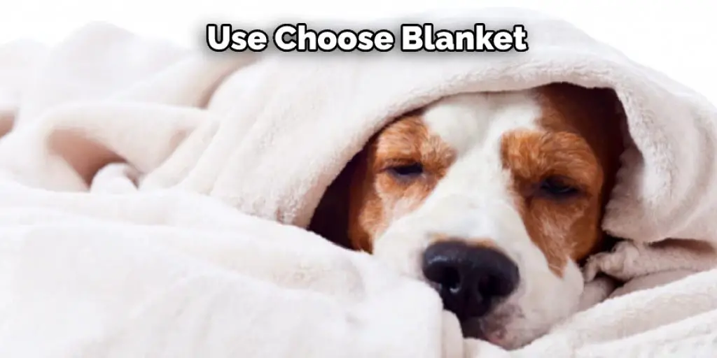 Use Choose Blanket 