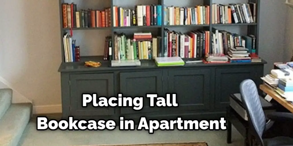 Placing Tall Bookcase in Apartment