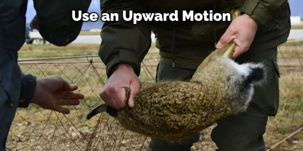 Use an Upward Motion 