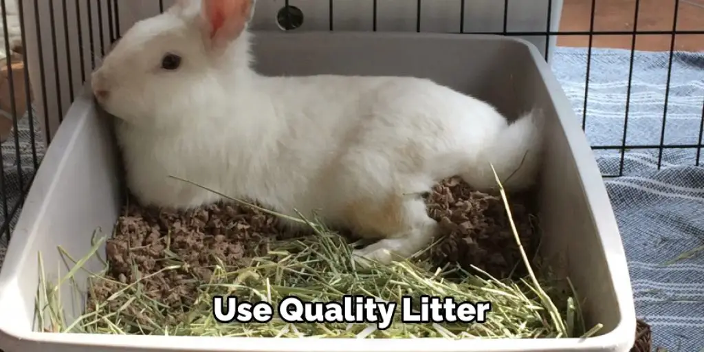 Use Quality Litter