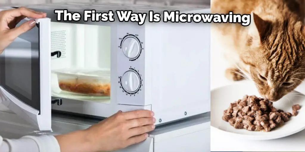 The First Way Is Microwaving 
