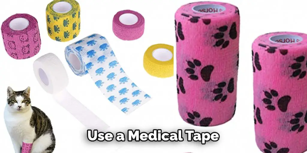 Use a Medical Tape