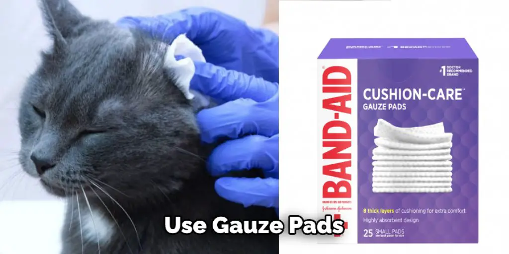 Use Gauze Pads