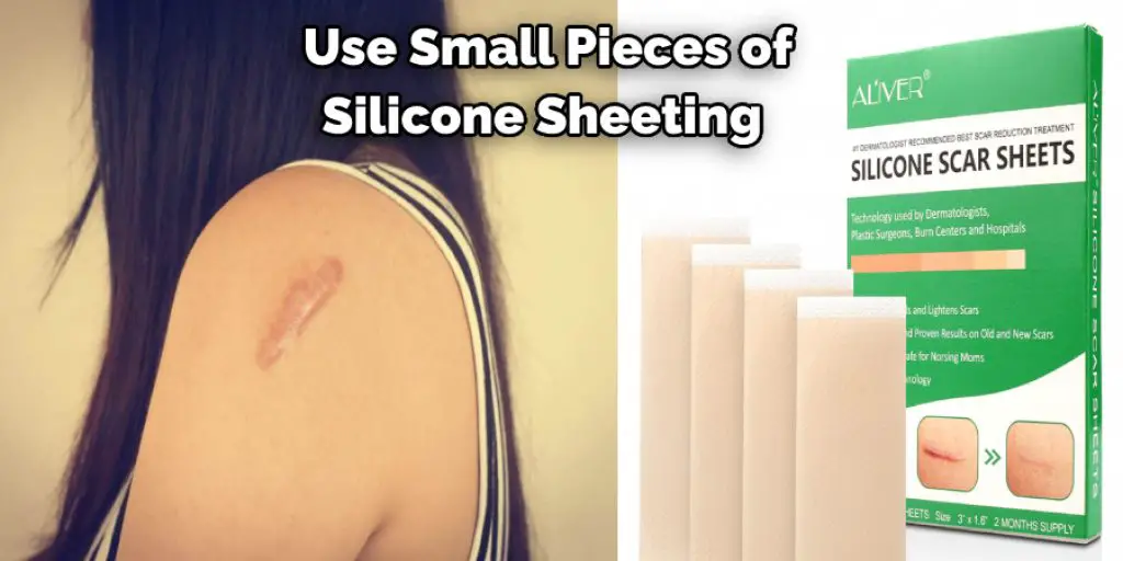 Use Small Pieces of Silicone Sheeting 