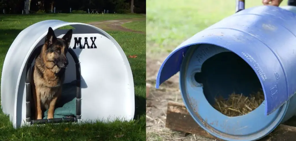 How to Make a Dog House Out of a Plastic Barrel