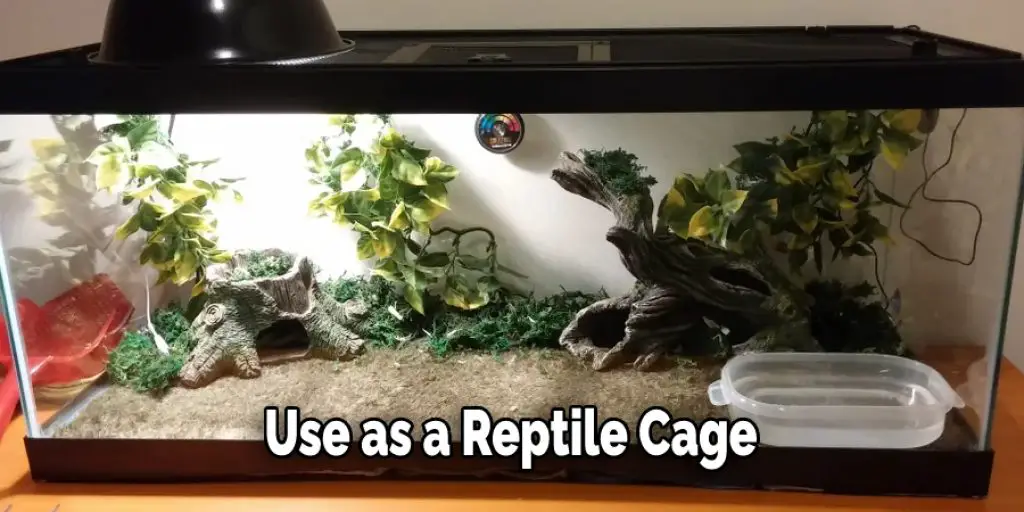 Use as a Reptile Cage