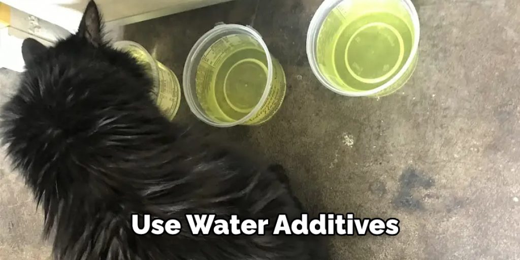 Use Water Additives 