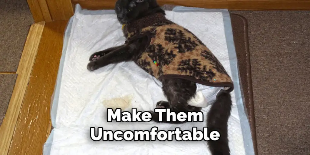 Make Them Uncomfortable