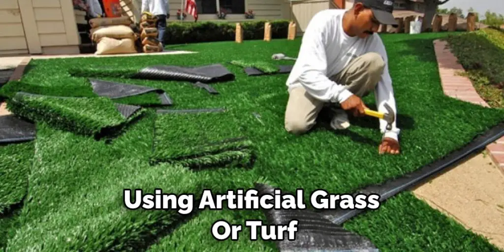 Using Artificial Grass  Or Turf