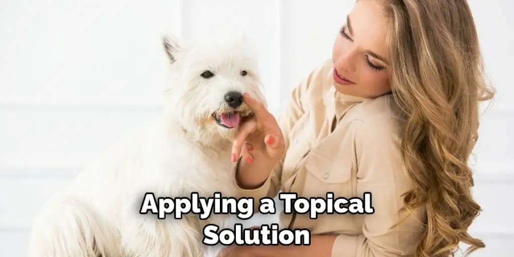 Applying a Topical  Solution 